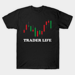 Trader Life ✅ T-Shirt