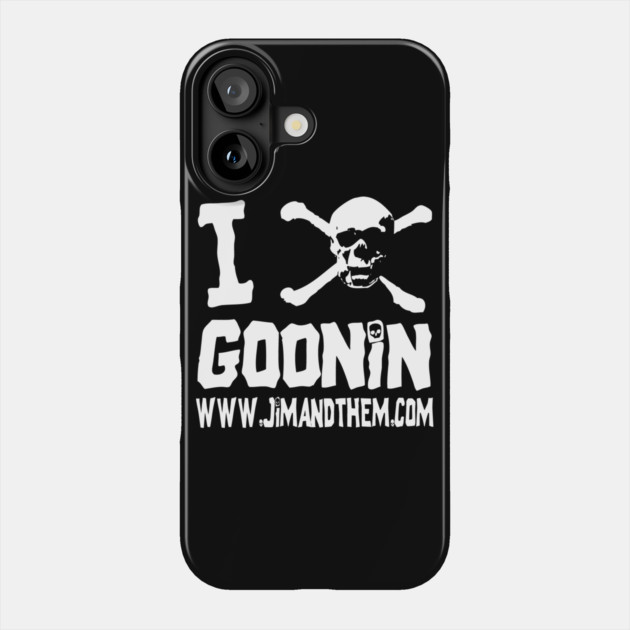 GOONIN Phone Case by Jim and Them