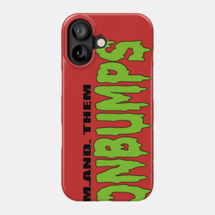 GOONBUMPS Phone Case