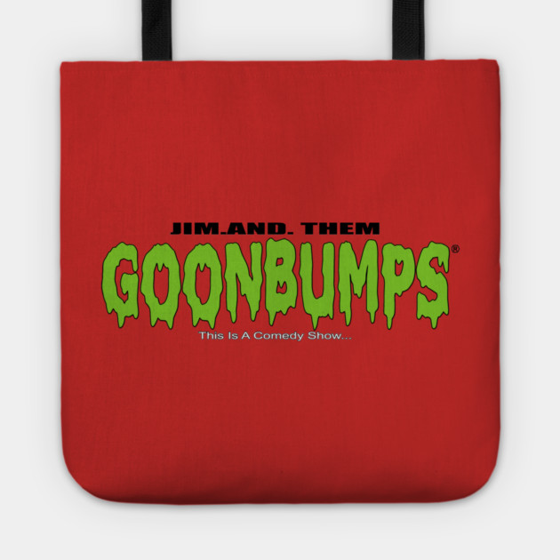 GOONBUMPS Tote by Jim and Them