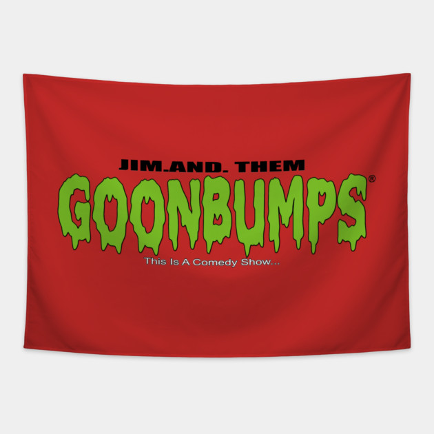 GOONBUMPS Tapestry by Jim and Them