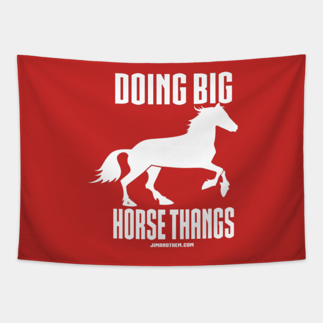 Big Horse Thangs Tapestry by Jim and Them