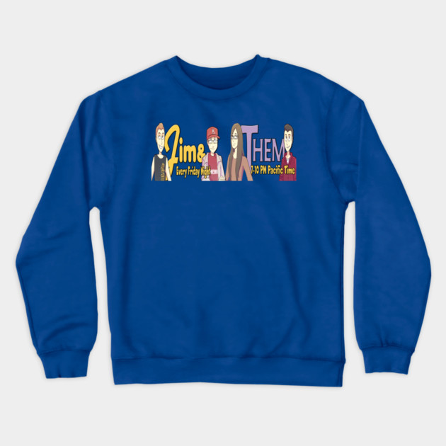 Every Friday Night Crewneck Sweatshirt by Jim and Them