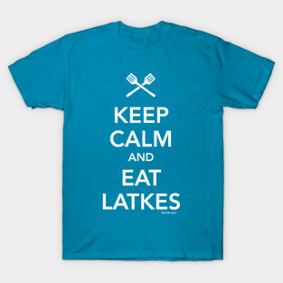 Keep Calm and Eat Latkes T-Shirt