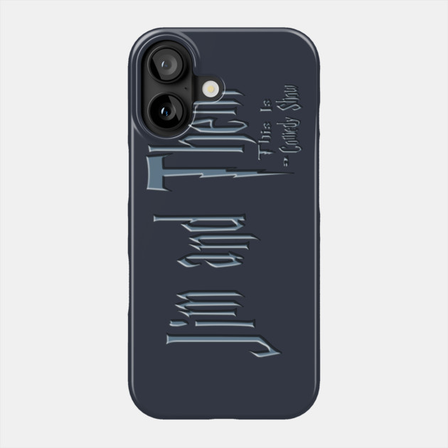 This Is A Comedy Show Phone Case by Jim and Them