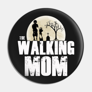 The Walking Mom Pin