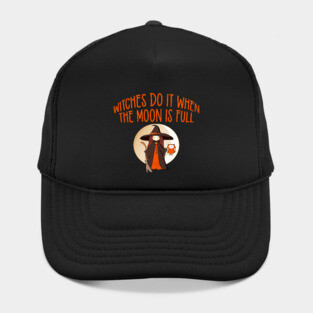 Witches Do It When the Moon is Full Cheeky Witch® Hat