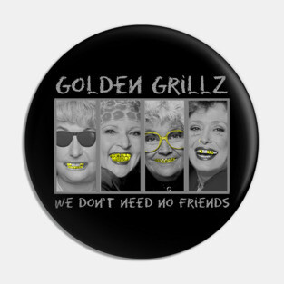 Golden Girls - Golden Grillz Pin