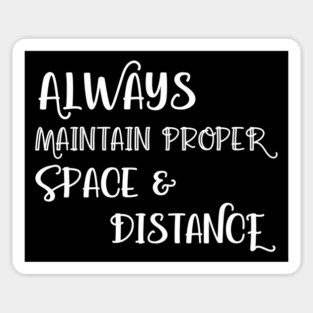 Always Maintain Proper Space and Distance Sticker