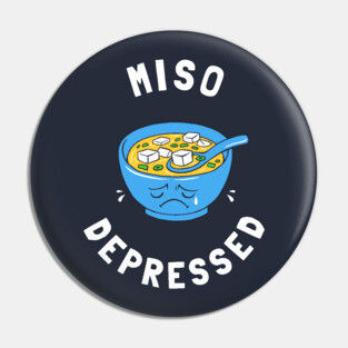 Miso Depressed Pin