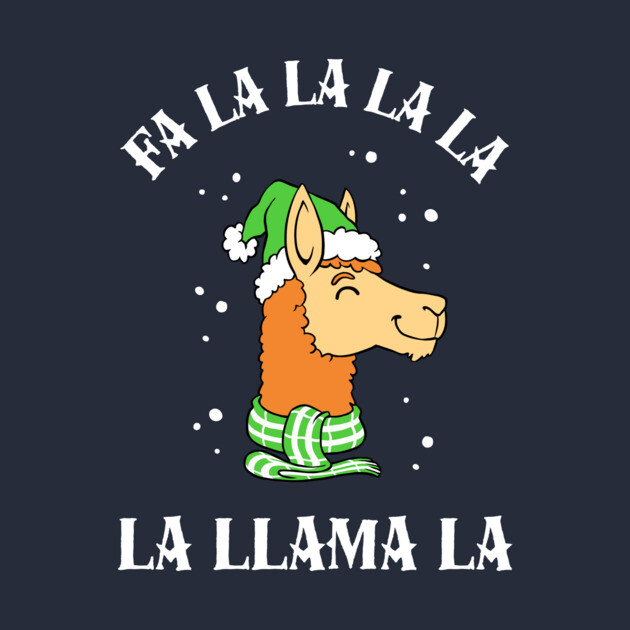 Fa La La La La La Llama La by dumbshirts