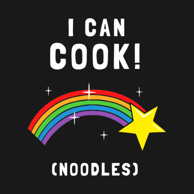 I Can Cook (Noodles) by dumbshirts