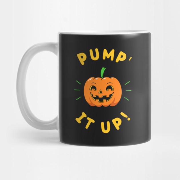 Pump' It Up by dumbshirts