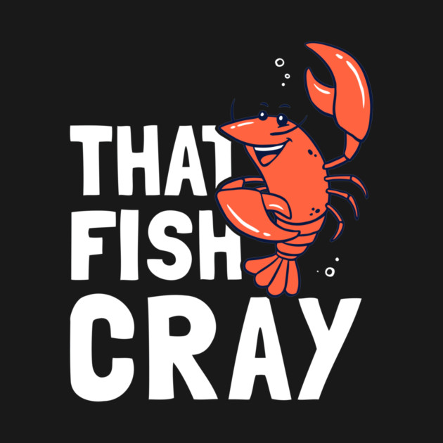 That Fish Cray by dumbshirts
