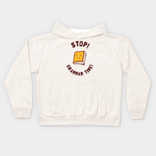 Stop! Grammar Time! Kids Hoodie