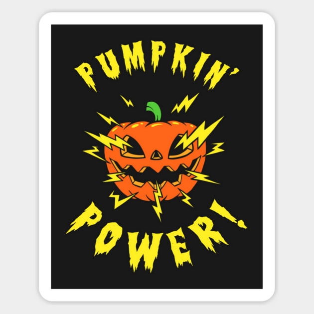 Pumpkin Power Sticker by dumbshirts