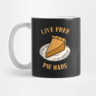 Live Free Pumpkin Pie Hard Mug