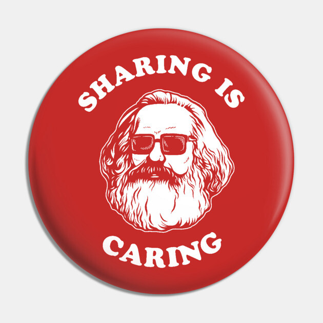Sharing Is Caring Pin by dumbshirts