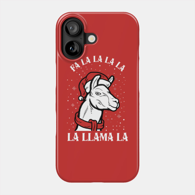 Fa La La La La La Llama La Phone Case by dumbshirts