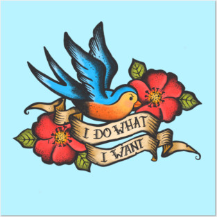 I Do What I Want Traditional Tattoo Posters and Art