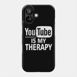 YouTube Is My Therapy Phone Case