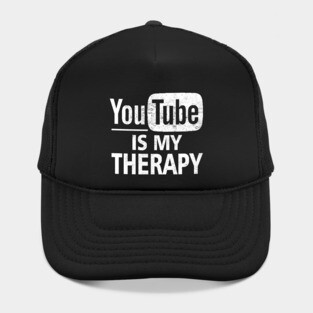 YouTube Is My Therapy Hat