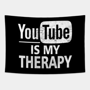 YouTube Is My Therapy Tapestry
