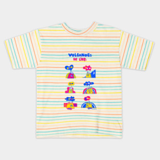 Volcanoes Be Like Kids T-Shirt