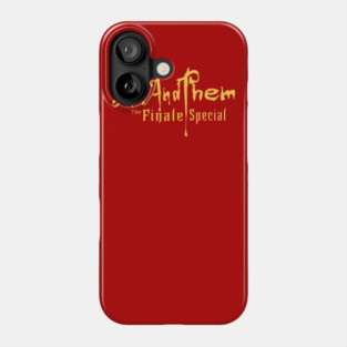 Jim and Them Finale Special Phone Case