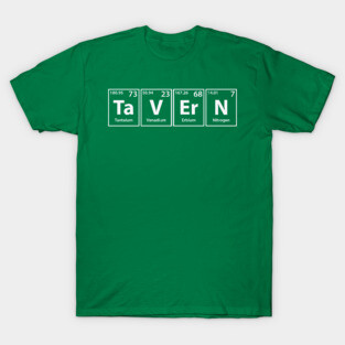 Tavern (Ta-V-Er-N) Periodic Elements Spelling T-Shirt