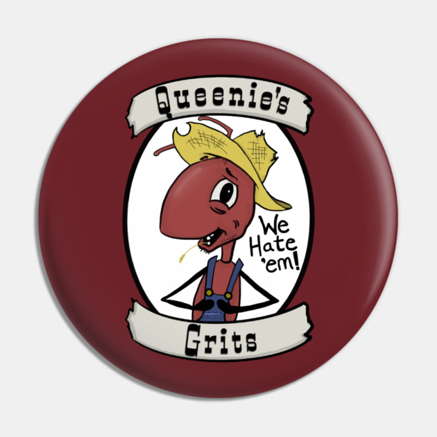 Queenie's Grits Pin by baconsale