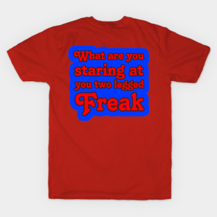 Two Legged Freak 2 T-Shirt