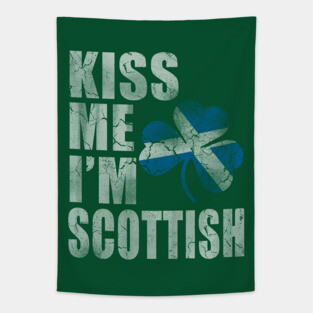 Kiss Me I'm Scottish Irish St Patricks Day Scott Tapestry