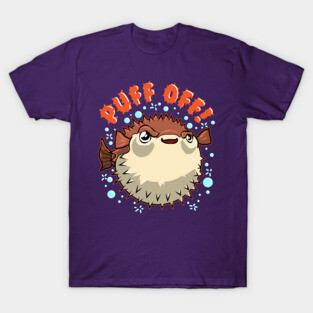 Pufferfish Puff Off Puffer Fish T-Shirt