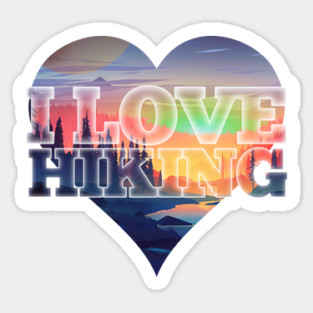 I love Hiking - camping in the mountains with sunset view Sticker