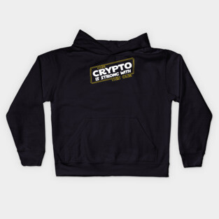 The Crypto Is Strong Kids Hoodie