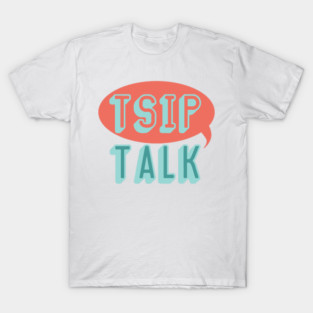 Tsip Talk T-Shirt