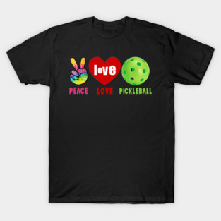 Peace Love and Pickleball T-Shirt