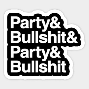 Party & Bullshit Magnet