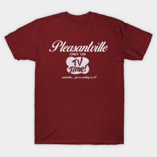 Pleasantville T-Shirt