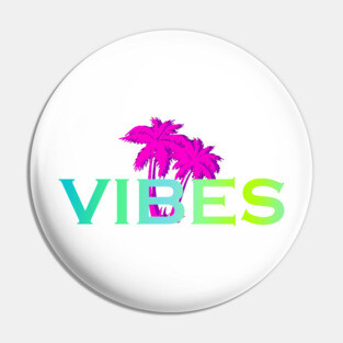 vibes Pin