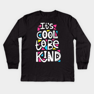 Cool to be Kind Kids Long Sleeve T-Shirt