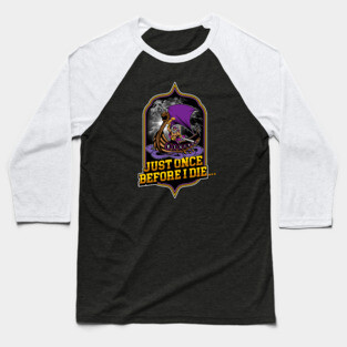 Minnesota Vikings Fans - Just Once Before I Die: Voyage Baseball T-Shirt