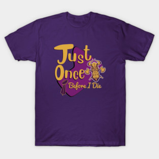 Minnesota Vikings Fans - Just Once Before I Die: Tiki Design T-Shirt