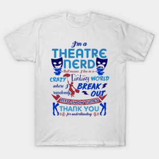 Theatre Nerd T-Shirt