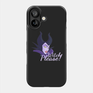 Witch Please! - Halloween for women - Maleficent Phone Case