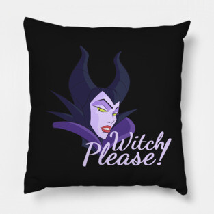 Witch Please! - Halloween for women - Maleficent Pillow