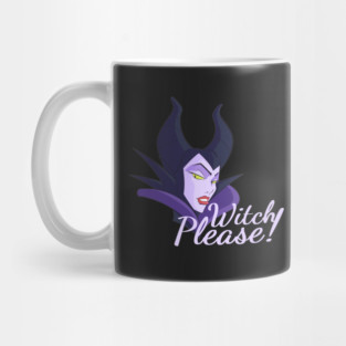 Witch Please! - Halloween for women - Maleficent Mug