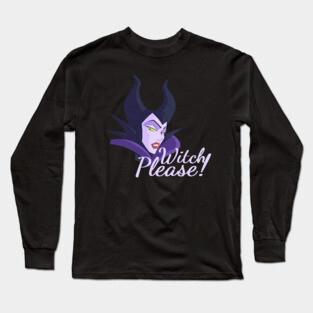 Witch Please! - Halloween for women - Maleficent Long Sleeve T-Shirt