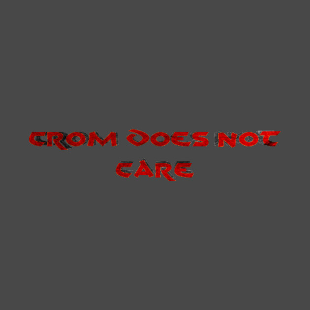 Crom Does Not Care by Starships &amp; Steel